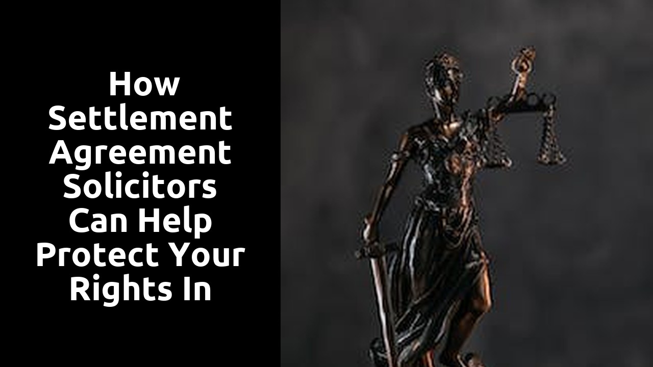  How settlement agreement solicitors can help protect your rights in unfair dismissal claims