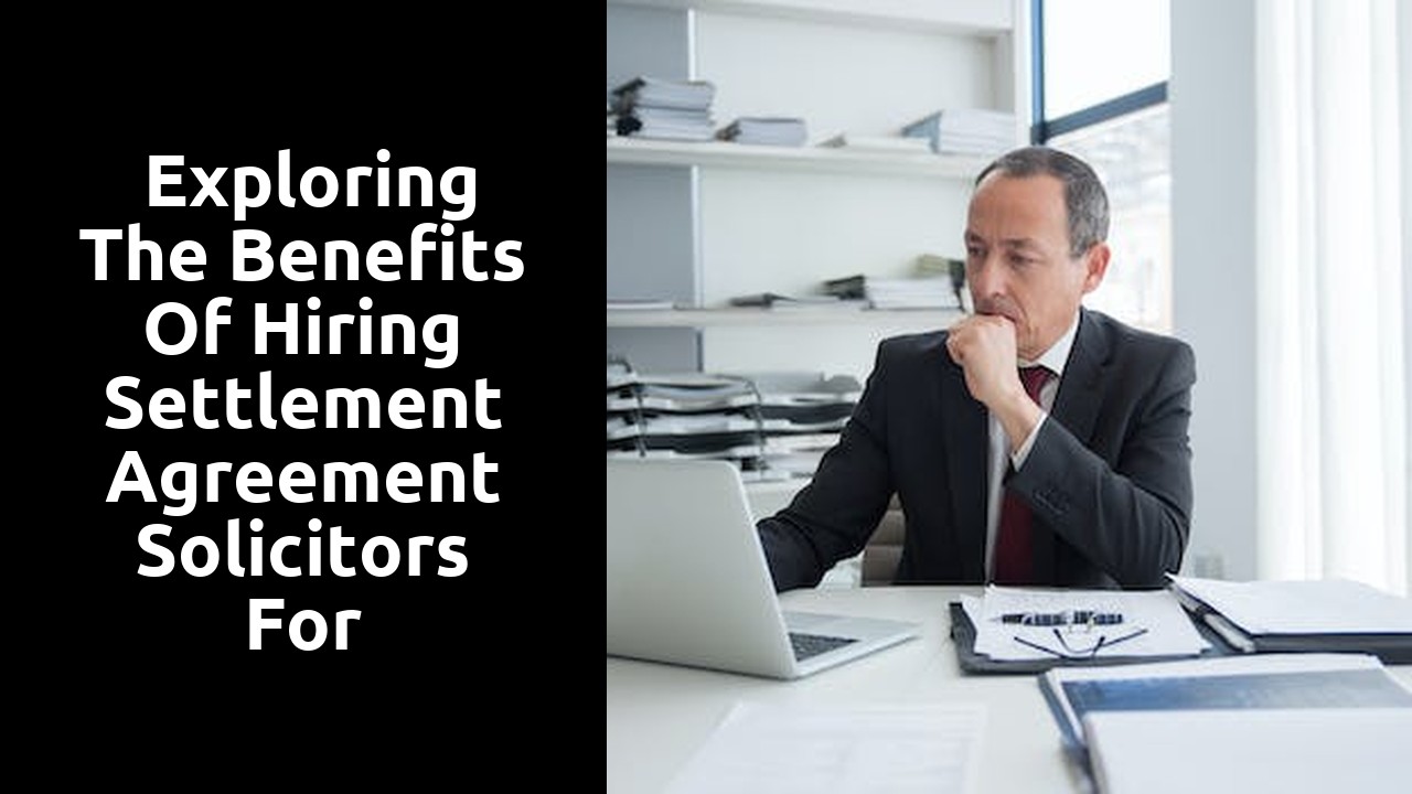  Exploring the Benefits of Hiring Settlement Agreement Solicitors for Redundancy Settlements