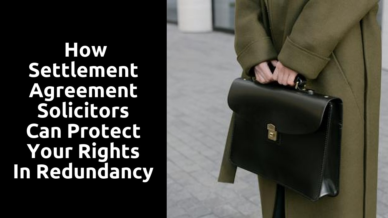  How Settlement Agreement Solicitors Can Protect Your Rights in Redundancy Situations