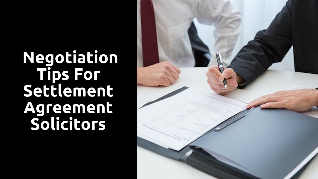  Negotiation Tips for Settlement Agreement Solicitors