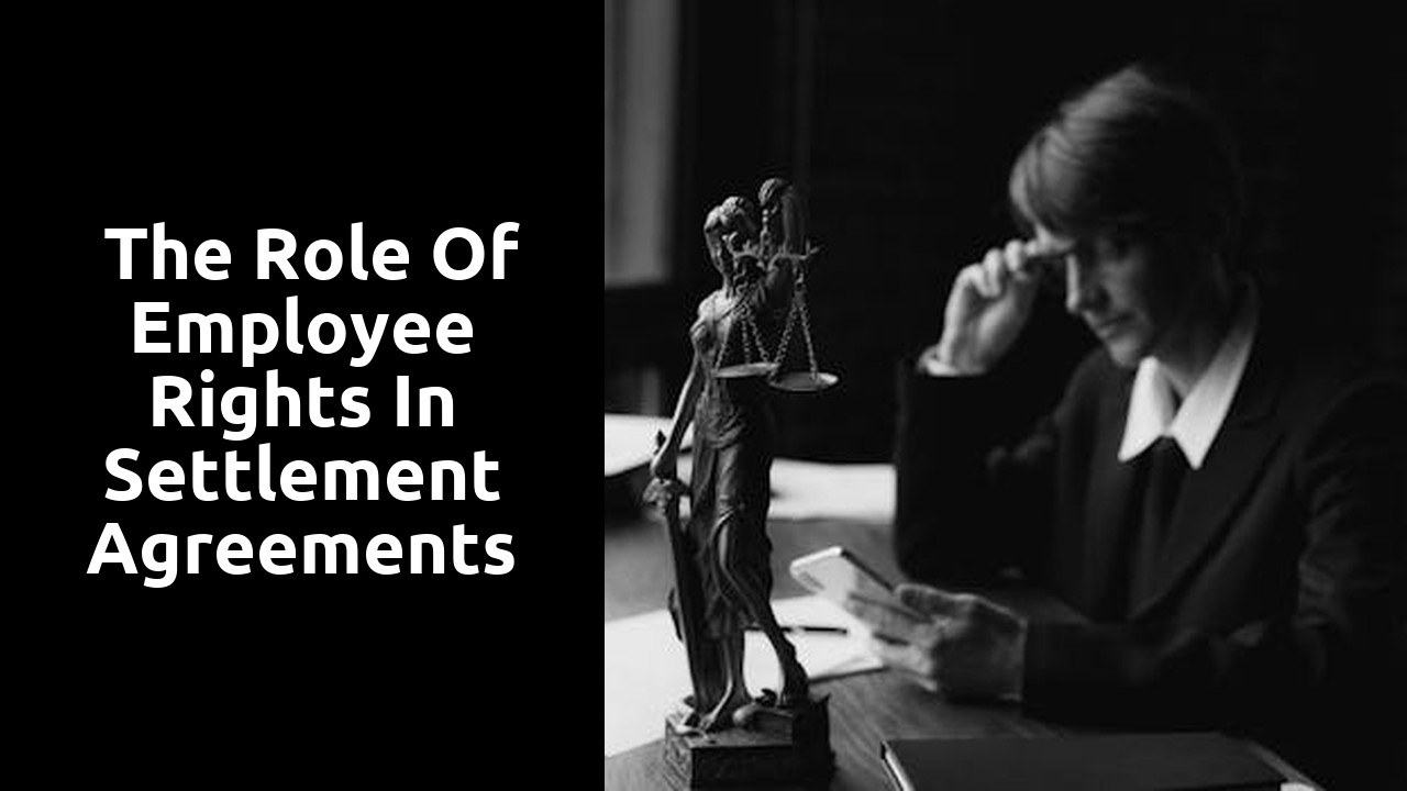  The Role of Employee Rights in Settlement Agreements